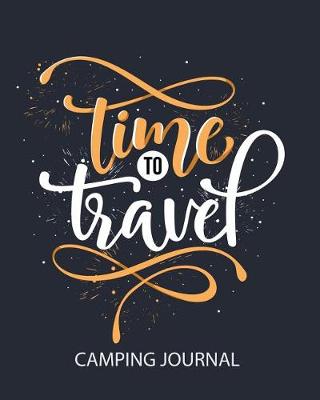 Book cover for Time to Travel Camping Journal