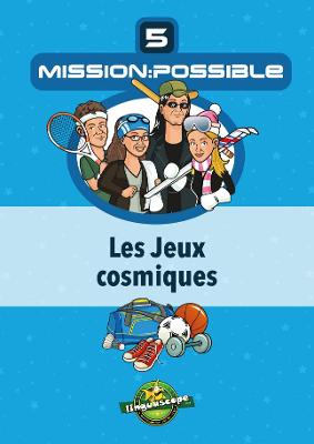 Book cover for Mission:Possible 5 - Les Jeux cosmiques