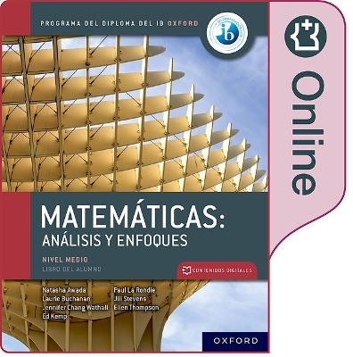 Book cover for Matemáticas IB: Análisis y Enfoques, Nivel Medio, Libro Digital Ampliado
