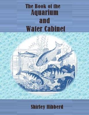 Book cover for The Book of the Aquarium and Water Cabinet