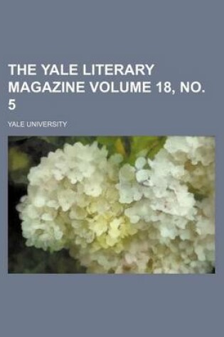 Cover of The Yale Literary Magazine Volume 18, No. 5