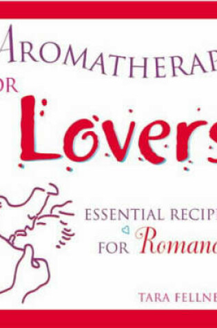 Cover of Aromatherapy for Lovers