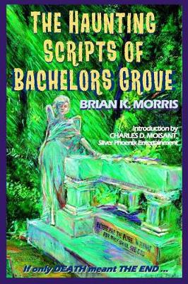 Book cover for The Haunting Scripts of Bachelors Grove