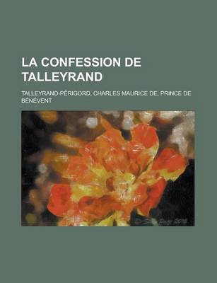 Book cover for La Confession de Talleyrand (1-5)