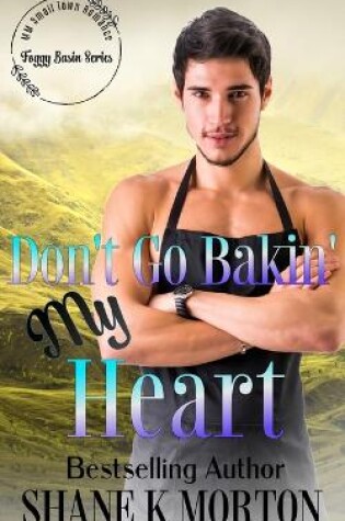 Cover of Don't Go Bakin' My Heart