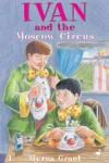 Book cover for Ivan and the Moscow Circus