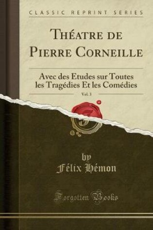 Cover of Théatre de Pierre Corneille, Vol. 3