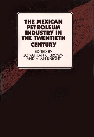 Cover of The Mexican Petroleum Industry in the Twentieth Century