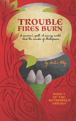 Cover of Trouble Fires Burn