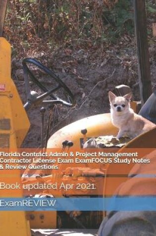 Cover of Florida Contract Admin & Project Management Contractor License Exam ExamFOCUS Study Notes & Review Questions