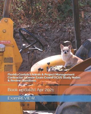 Book cover for Florida Contract Admin & Project Management Contractor License Exam ExamFOCUS Study Notes & Review Questions