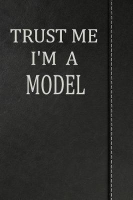 Book cover for Trust Me I'm a Model