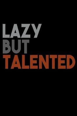 Book cover for Lazy But Talented