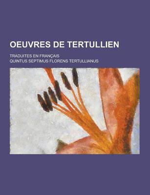 Book cover for Oeuvres de Tertullien; Traduites En Francais