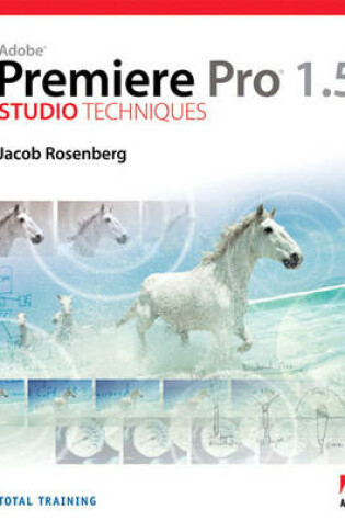 Cover of Adobe Premiere Pro 1.5 Studio Techniques