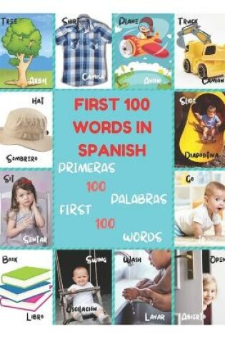 Cover of First 100 Words in Spanish - Primeras 100 Palabras