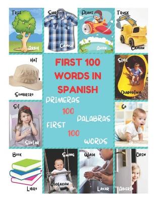 Book cover for First 100 Words in Spanish - Primeras 100 Palabras