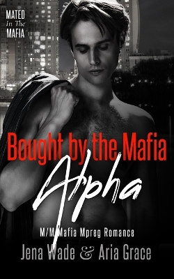 Cover of Bought By The Mafia Alpha