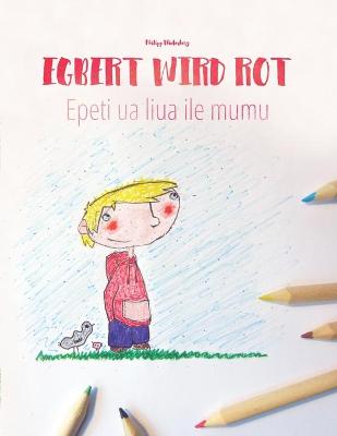 Book cover for Egbert wird rot/Epeti ua liua ile mumu