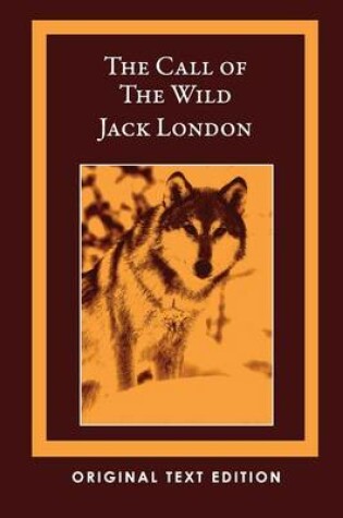 Cover of The Call of the Wild (Original Text Edition)