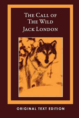 Book cover for The Call of the Wild (Original Text Edition)