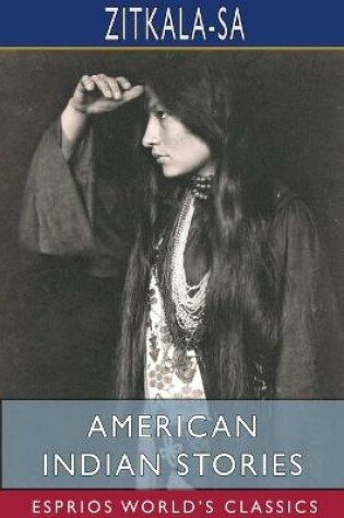 Cover of American Indian Stories (Esprios Classics)