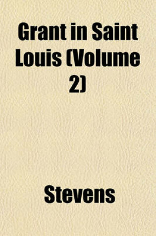 Cover of Grant in Saint Louis (Volume 2)