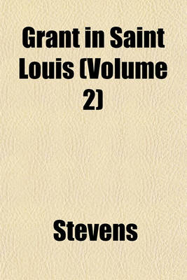 Book cover for Grant in Saint Louis (Volume 2)