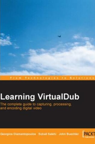 Cover of Learning VirtualDub: The complete guide to  capturing, processing and encoding digital video