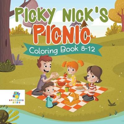 Book cover for Picky Nick's Picnic Coloring Book 8-12