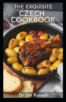 Book cover for The Exquisite Czech Cookbook