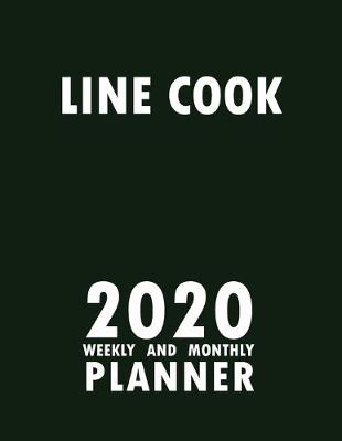 Book cover for Line Cook 2020 Weekly and Monthly Planner