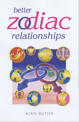 Cover of Build Better Zodiac Relationships