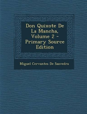 Book cover for Don Quixote de La Mancha, Volume 2