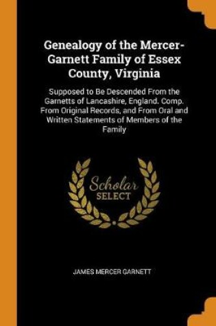 Cover of Genealogy of the Mercer-Garnett Family of Essex County, Virginia