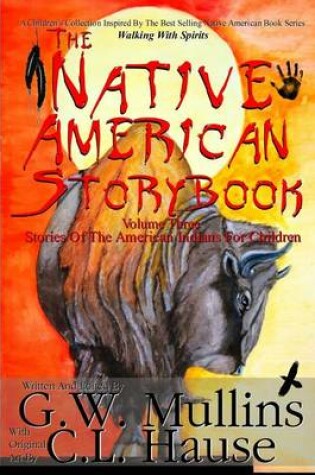 Cover of The Native American Story Book Volume Three Stories of the American Indians for Children