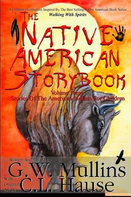Book cover for The Native American Story Book Volume Three Stories of the American Indians for Children