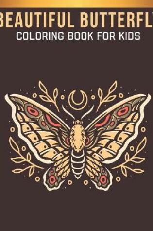Cover of Beautiful Butterfly Coloring Book For Kids