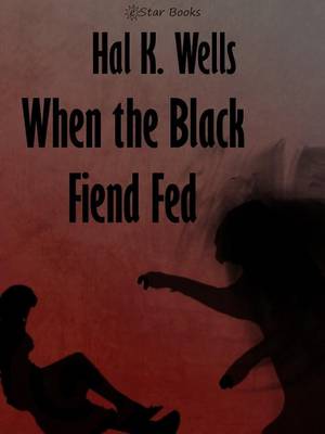 Book cover for When the Black Fiend Fed