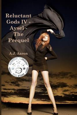Cover of Reluctant Gods IV - Aysel - The Prequel