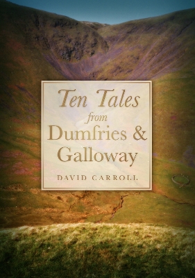 Book cover for Ten Tales from Dumfries & Galloway