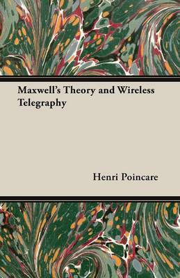 Book cover for Maxwell's Theory and Wireless Telegraphy