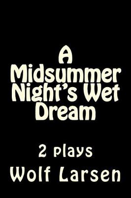 Book cover for A Midsummer Night's Wet Dream