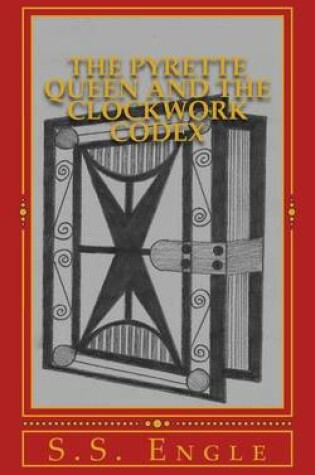 Cover of The Pyrette Queen and the Clockwork Codex