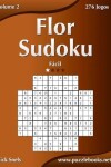 Book cover for Flor Sudoku - Fácil - Volume 2 - 276 Jogos