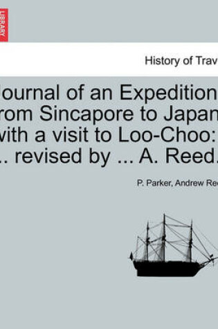 Cover of Journal of an Expedition from Sincapore to Japan, with a Visit to Loo-Choo