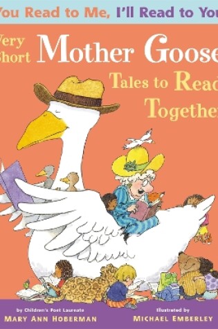 Cover of You Read to Me, I'll Read to You: Very Short Mother Goose Tales to Read Together