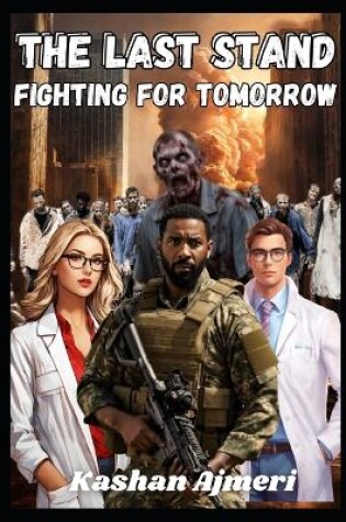 Cover of The Last Stand Fighting for Tomorrow