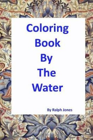 Cover of Coloring Book By The Water
