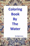Book cover for Coloring Book By The Water